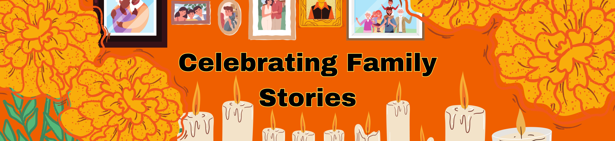 Celebrating Family Stories in bold text, surrounded by an orange background with framed family photographs, marigold flowers, and lit candles.